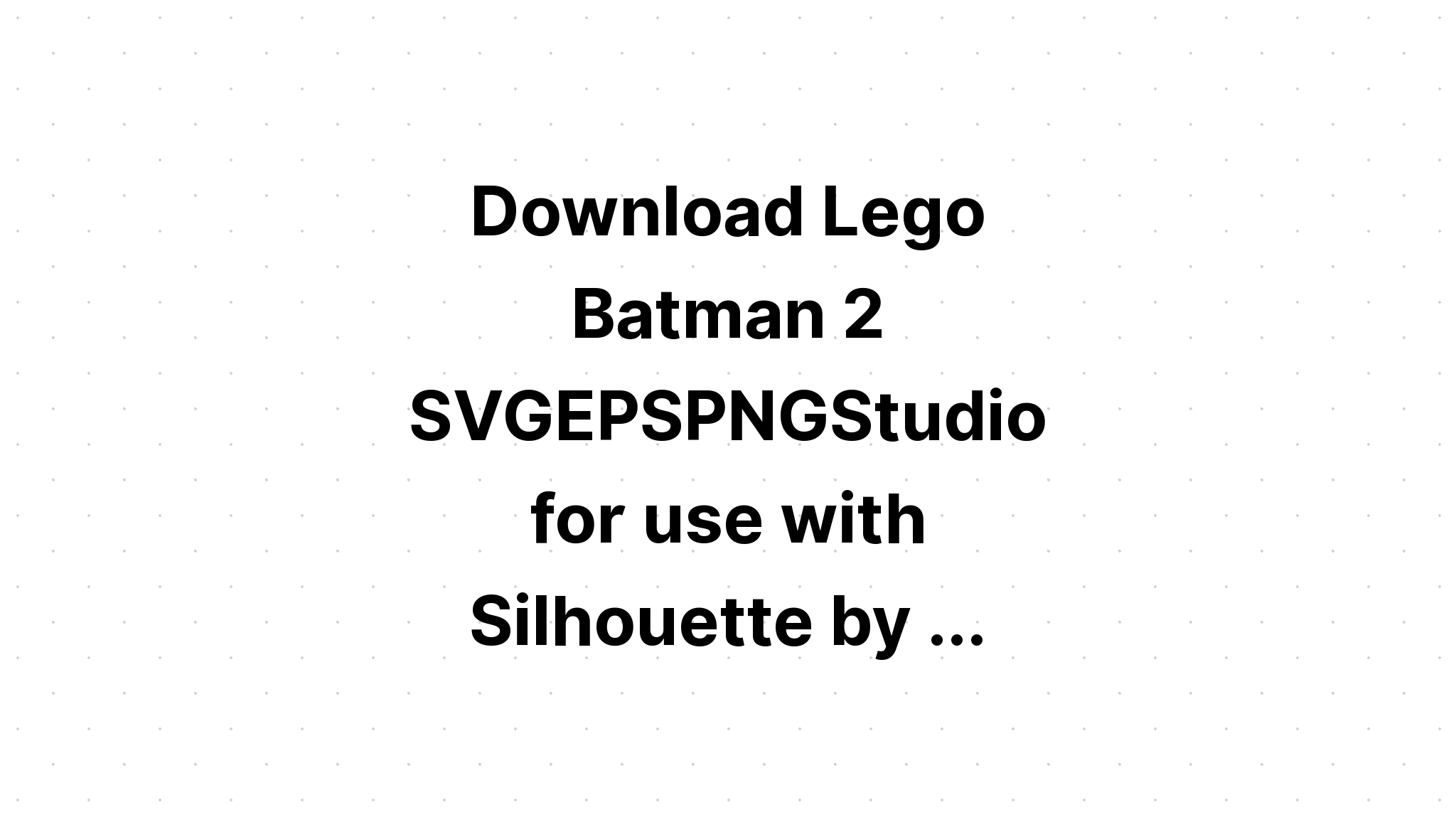 Download Multi Layered Batman Svg For Cricut - Layered SVG Cut File